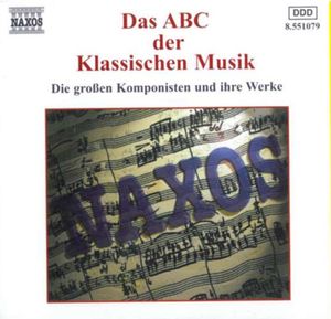 Das ABC Der Klassischen Musik (Die Großen Komponisten Und Ihre Werke)