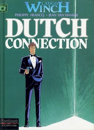 Dutch Connection - Largo Winch, tome 6