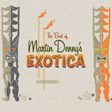 Pochette The Best of Martin Denny’s Exotica