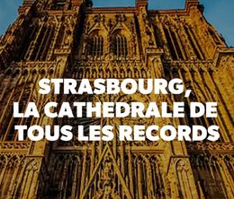 image-https://media.senscritique.com/media/000019031300/0/strasbourg_la_cathedrale_de_tous_les_records.jpg