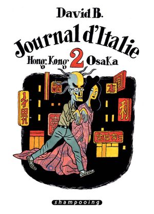 Hong-Kong Osaka - Journal d'Italie, tome 2