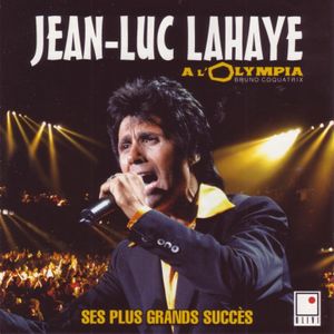 Jean‐Luc Lahaye à l’Olympia: Ses plus grands succès live