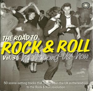The Road to Rock and Roll, Vol. 3: No Stopping Us Now 1954–1955