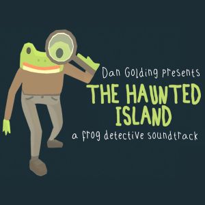 The Haunted Island: A Frog Detective Soundtrack (OST)