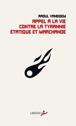 Couverture Appel à la vie contre la tyrannie étatique et marchande Couverture Appel à la vie contre la tyrannie étatique et marchande