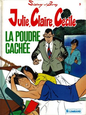 La Poudre cachée - Julie, Claire, Cécile, tome 9