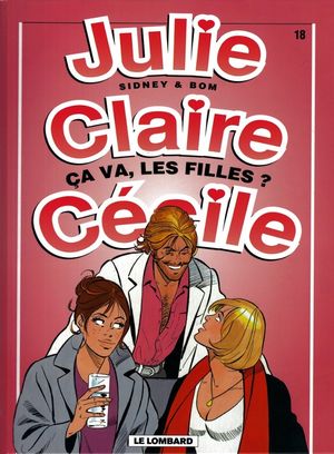 Ça va, les filles ? - Julie, Claire, Cécile, tome 18