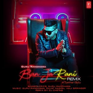 Ban Ja Rani (Remix) (Single)
