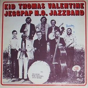 Kid Thomas Valentine & The Jeggpap New Orleans Jazzband