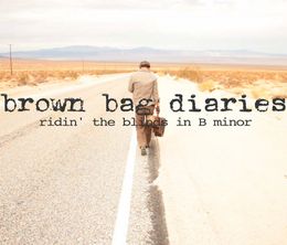 image-https://media.senscritique.com/media/000019042180/0/brown_bag_diaries_ridin_the_blinds_in_b_minor.bmp