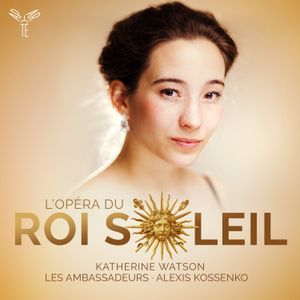 L’Opéra du Roi Soleil