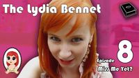 The Lydia Bennet: Miss Me Yet?