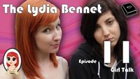 The Lydia Bennet: Girl Talk