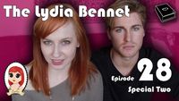 The Lydia Bennet: Special Two