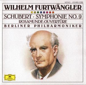 Wilhelm Furtwängler Conducts Schubert: Symphonie no. 9 / Rosamunde-Ouvertüre (Live)