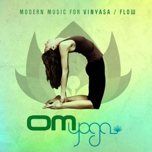 Om Yoga, Vol. 1 - Modern Music for Vinyasa / Flow