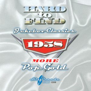 Hard to Find Jukebox Classics 1958: More Pop Gold
