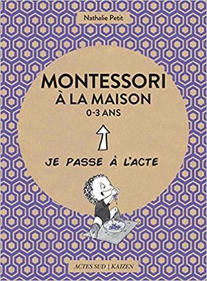 Montessori à la maison - 0-3 ans