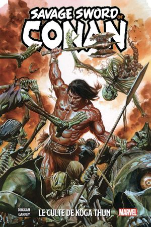 Le Culte de Koga Thun - Savage Sword of Conan, tome 1