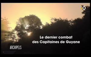 Le dernier combat des capitaines de Guyane