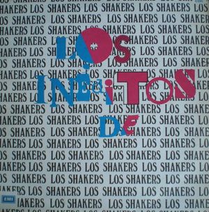 Los inéditos de Los Shakers
