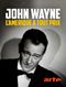 John Wayne, l'Amérique à tout prix