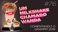 #76 - Comentando o Grammy 2016 (feat. Gustavo Jreige)