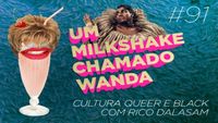 #91 - Cultura Queer e Black Com Rico Dalasam