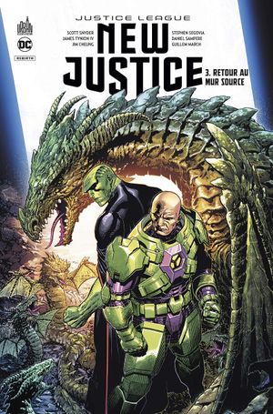 Retour au Mur Source - Justice League : New Justice, tome 3