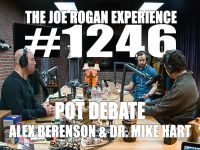 #1246 - Pot Debate - Alex Berenson & Dr. Michael Hart