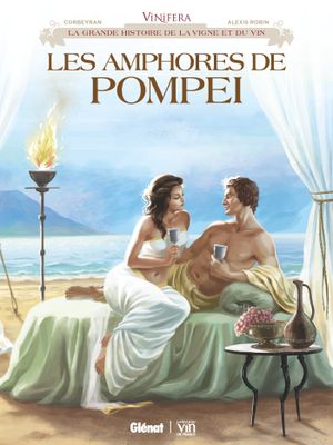 Les Amphores de Pompéi - Vinifera, tome 1