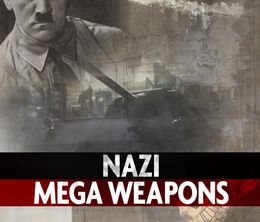 image-https://media.senscritique.com/media/000019067265/0/Nazi_Mega_Weapons.jpg