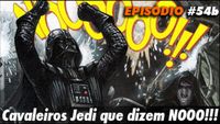 Star Wars – Cavaleiros Jedi que dizem NOOO!!!