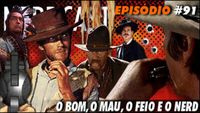 Westerns - O Bom, o Mau, o Feio e o Nerd