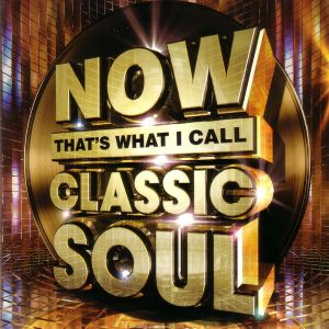 Now That’s What I Call: Classic Soul