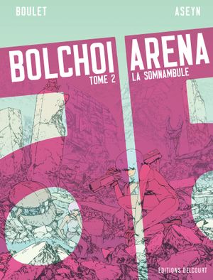 La Somnambule - Bolchoi Arena, tome 2