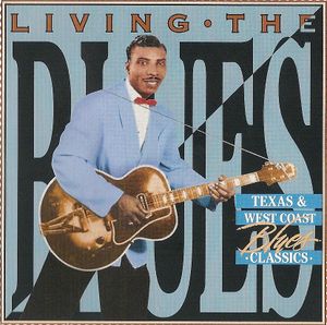 Living the Blues - Texas & West Coast Blues Classics