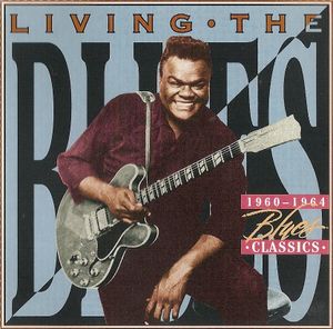 Living the Blues: Blues Classics 1960-1964