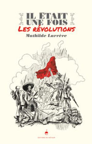 Il Etait une Fois les Révolutions