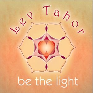 Lev Tahor: Be the Light