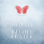 Jaquette The Suicide of Rachel Foster Jaquette The Suicide of Rachel Foster