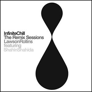 Infinite Chill (The Remix Sessions)