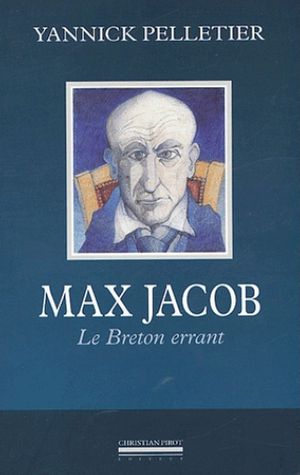 Max Jacob. Le Breton errant