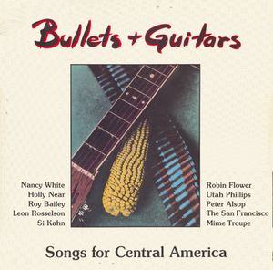 Bullets & Guitars: Songs for Central America