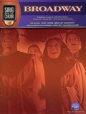 Sing with the Choir, Volume 2 : Broadway