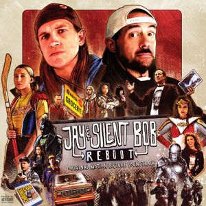 Jay & Silent Bob Reboot: Original Motion Picture Soundtrack