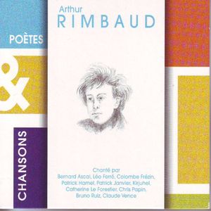 Poètes & chansons: Arthur Rimbaud