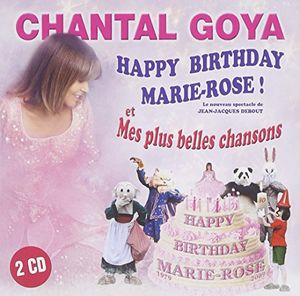 Happy Birthday Marie-Rose ! Et mes plus belles chansons