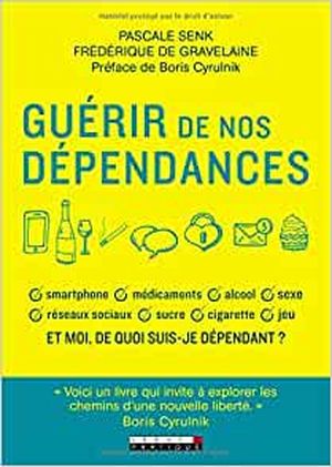 Guérir de nos dépendances