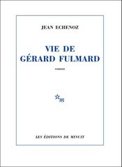 Couverture Vie de Gérard Fulmard Couverture Vie de Gérard Fulmard